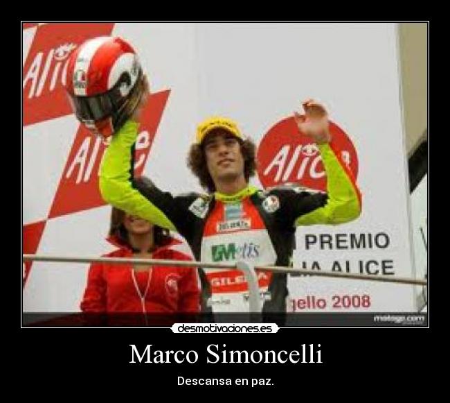 Marco Simoncelli - Descansa en paz.
