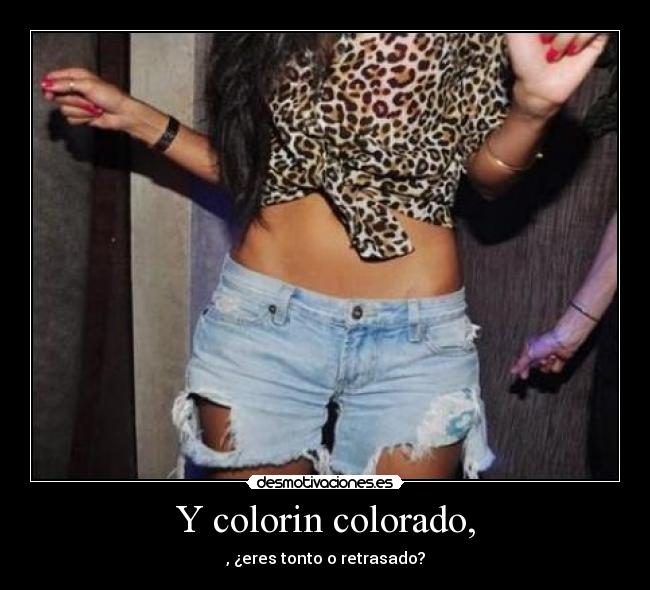 Y colorin colorado, - 