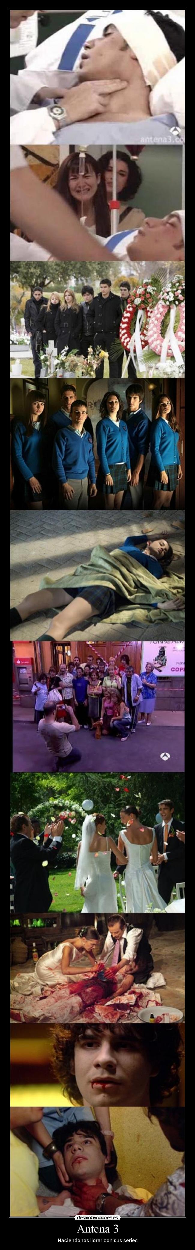Antena 3 - Haciendonos llorar con sus series