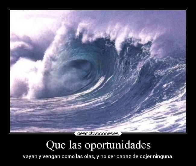 Que las oportunidades - 