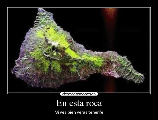 En esta roca - Si ves bien veras tenerife