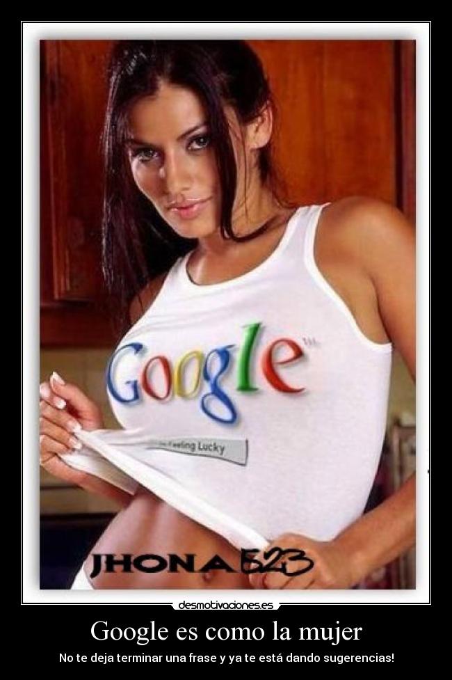 Google es como la mujer - 