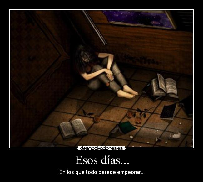 Esos días... - 