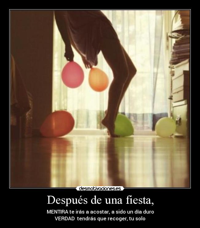 Después de una fiesta, -