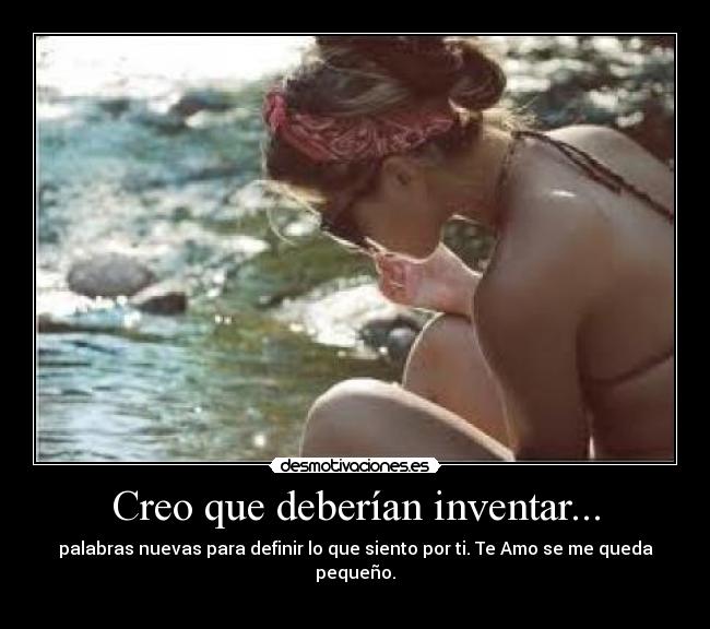 Creo que deberían inventar... -