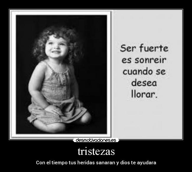 tristezas - Con el tiempo tus heridas sanaran y dios te ayudara