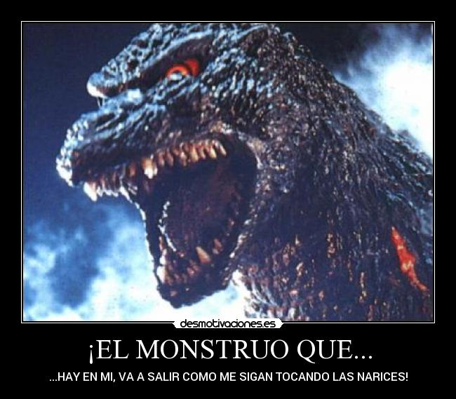 carteles monstruo salir sigan tocando narices desmotivaciones