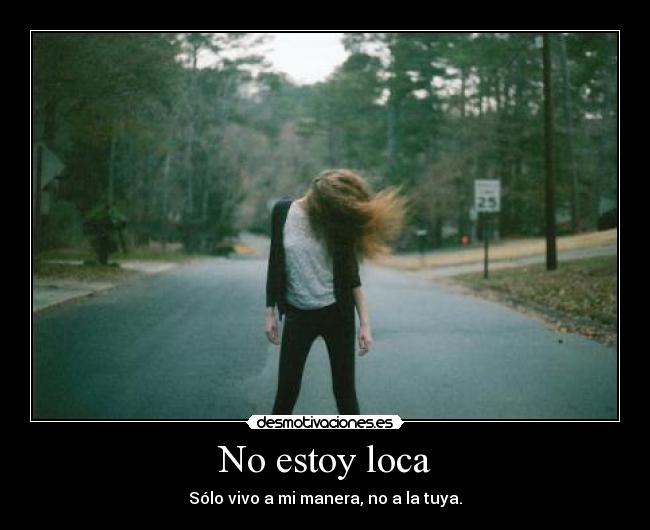 No estoy loca -