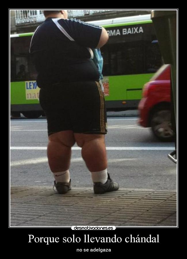 Porque solo llevando chándal - 