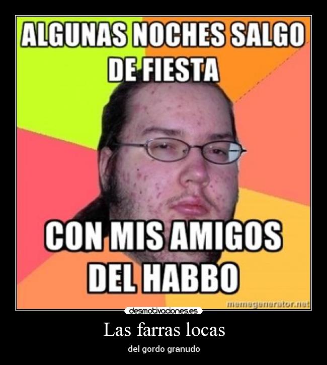 Las farras locas - del gordo granudo