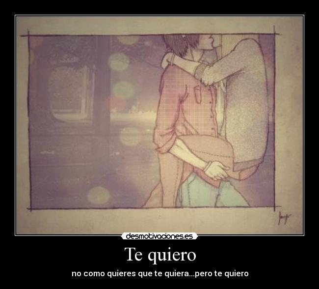 Te quiero -