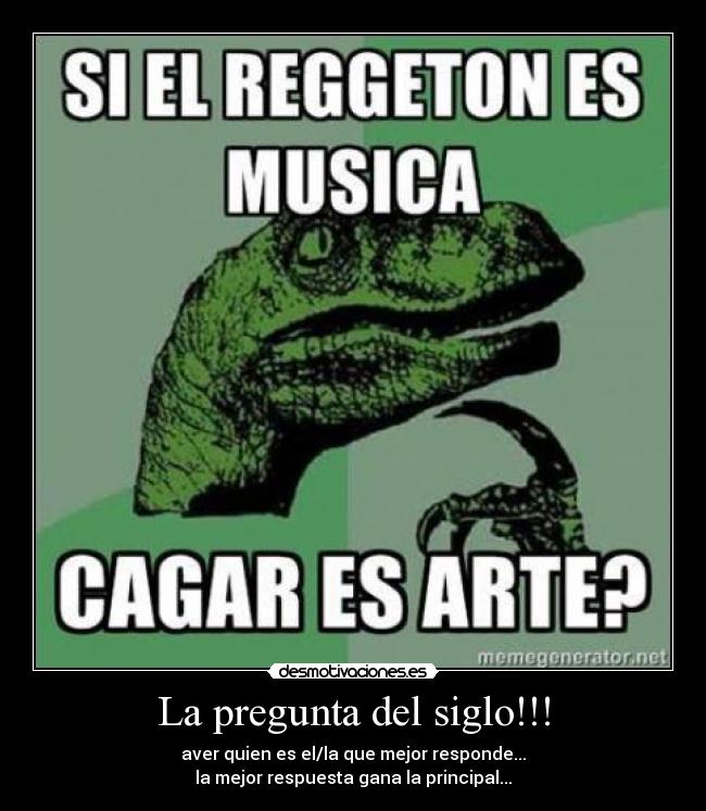 carteles pregunta del siglo desmotivaciones