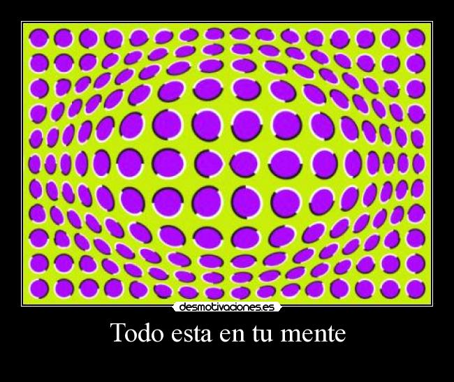 Todo esta en tu mente -