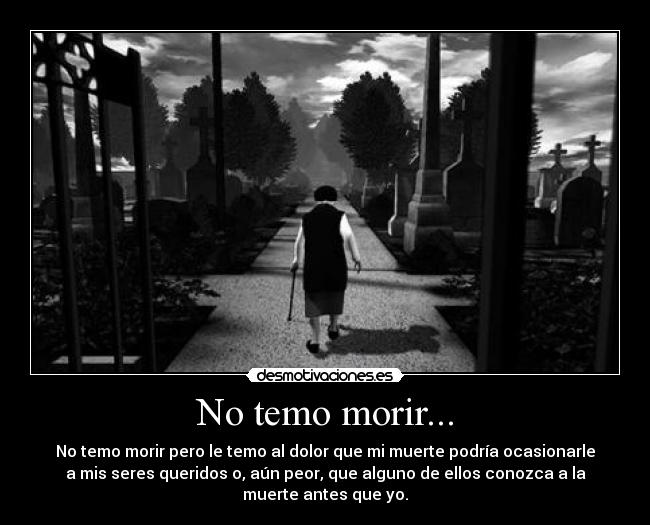 No temo morir... - 