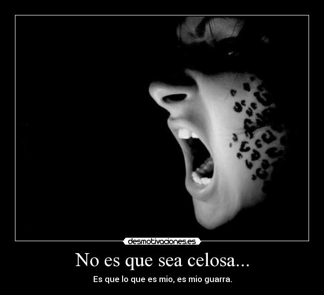 No es que sea celosa... - 