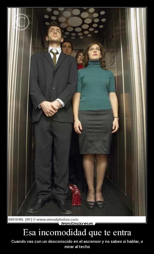 Esa incomodidad que te entra -