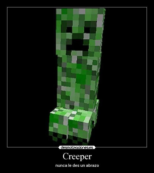 Creeper - nunca le des un abrazo