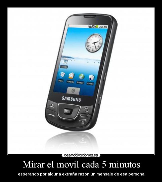 Mirar el movil cada 5 minutos -