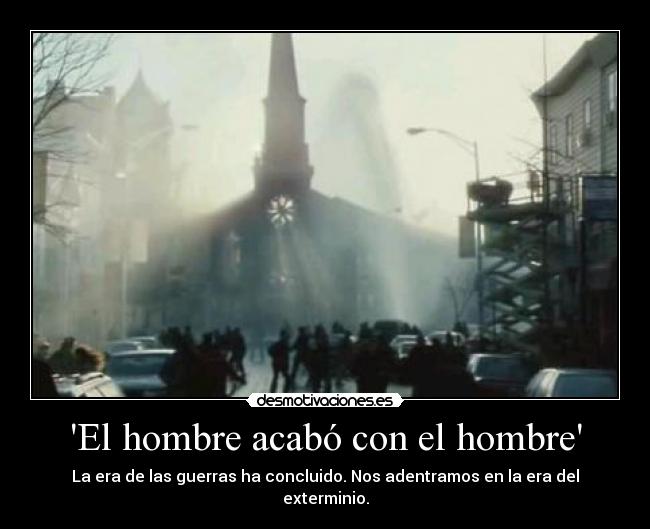 carteles guerras exterminio hombre intruders desmotivaciones