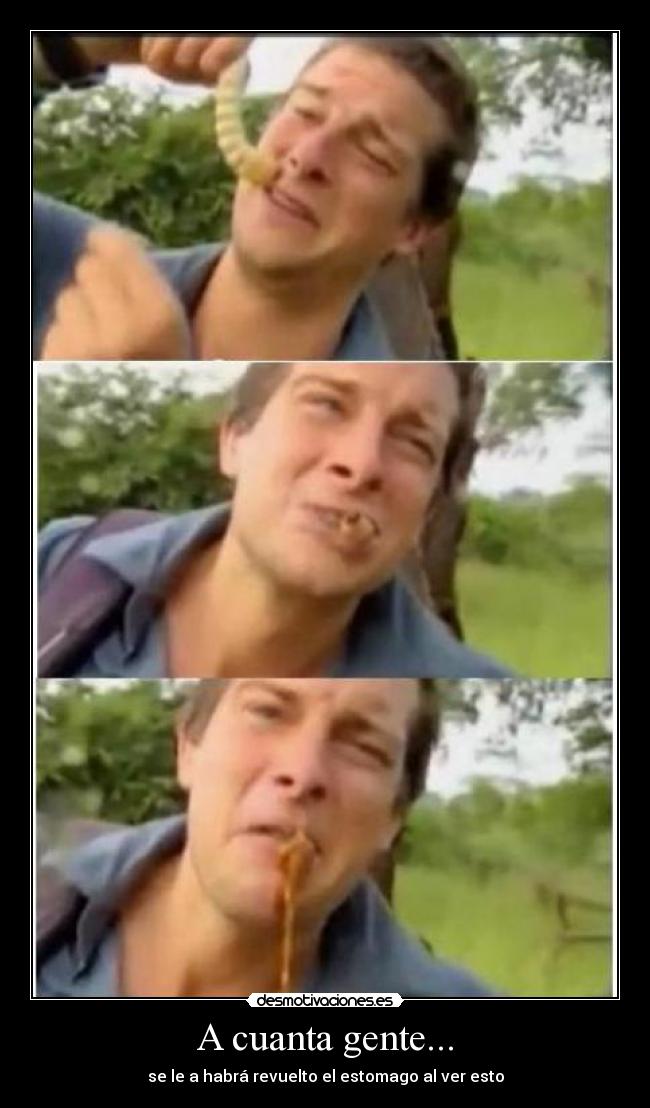 A cuanta gente... - se le a habrá revuelto el estomago al ver esto