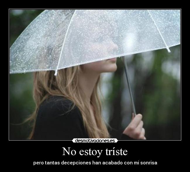 No estoy tríste -