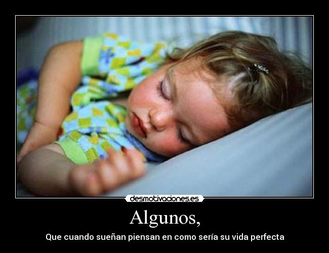 Algunos, - 