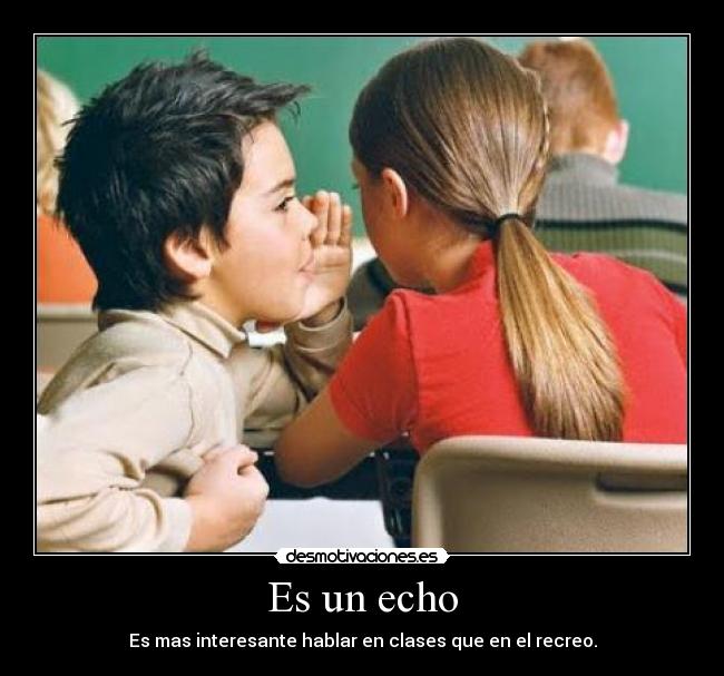 Es un echo - 