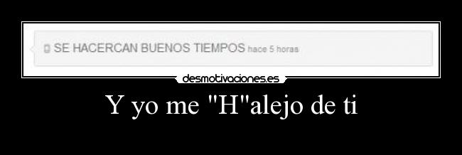 Y yo me Halejo de ti -