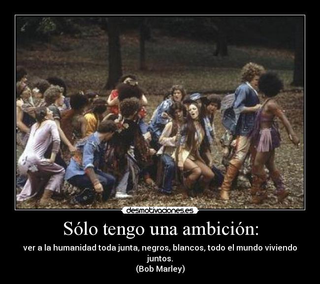 Sólo tengo una ambición: - 