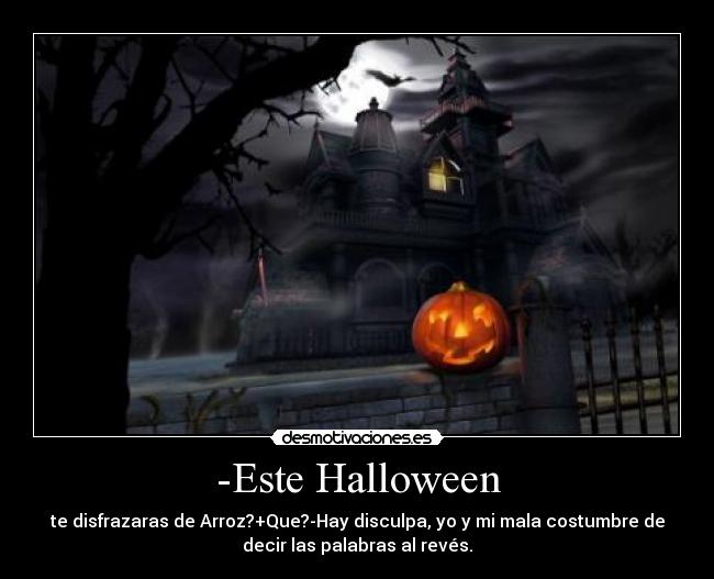 -Este Halloween -