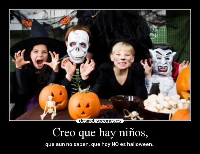 Creo que hay niños, - 