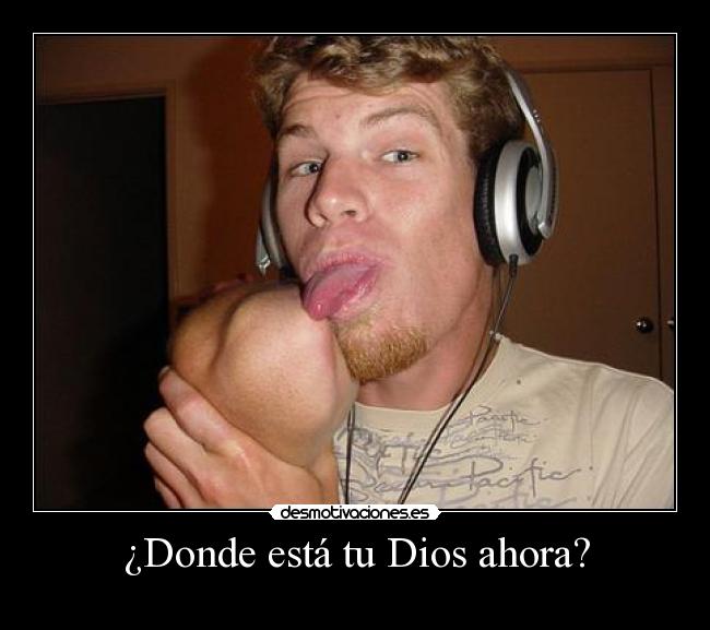 ¿Donde está tu Dios ahora? - 