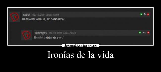 Ironías de la vida -