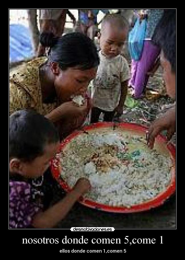 nosotros donde comen 5,come 1 -