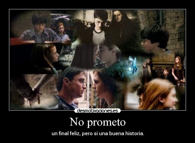 No prometo - un final feliz, pero si una buena historia.