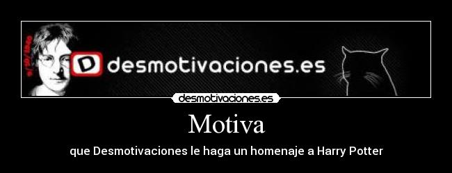 Motiva - que Desmotivaciones le haga un homenaje a Harry Potter