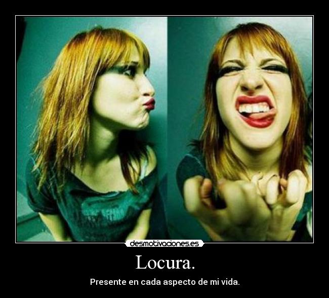 Locura. -