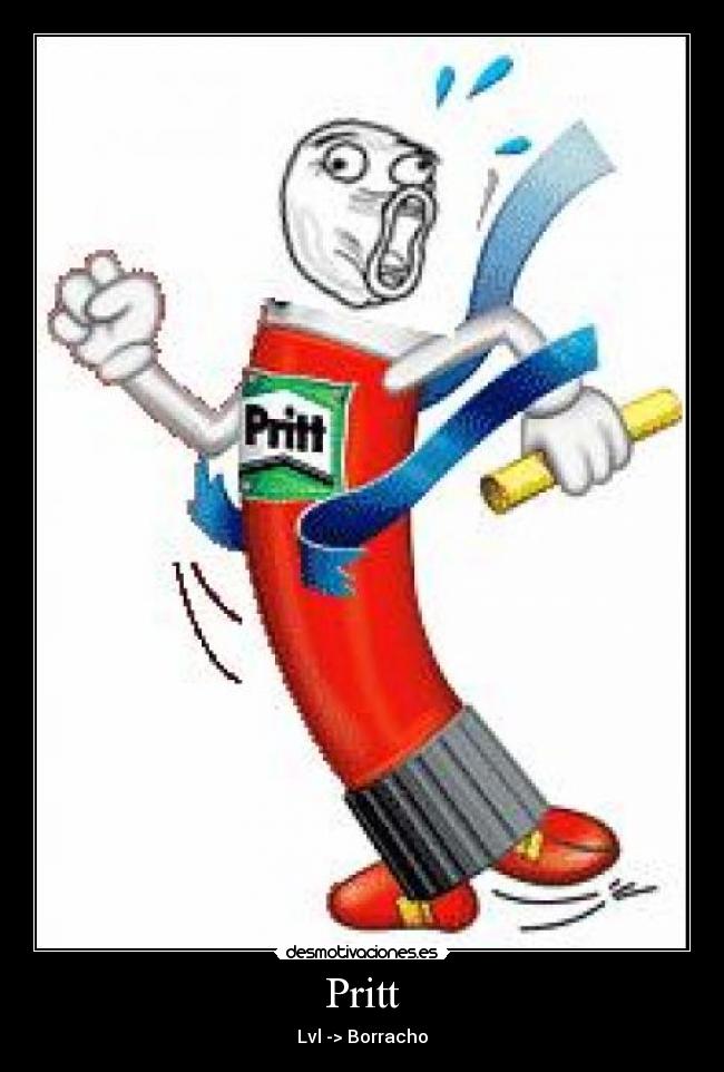 Pritt - Lvl -> Borracho