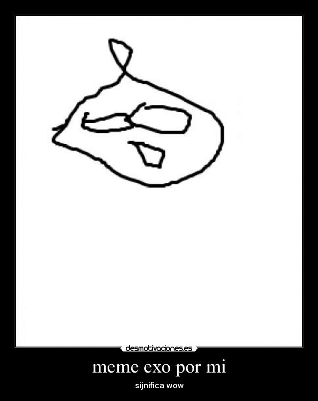 meme exo por mi - sijnifica wow