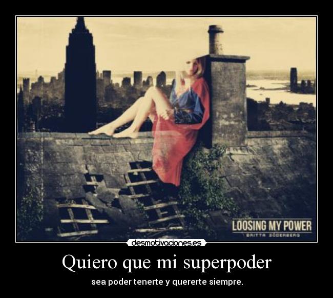 Quiero que mi superpoder -