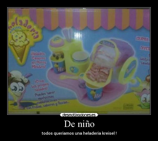 De niño - todos queriamos una heladeria kreisel !