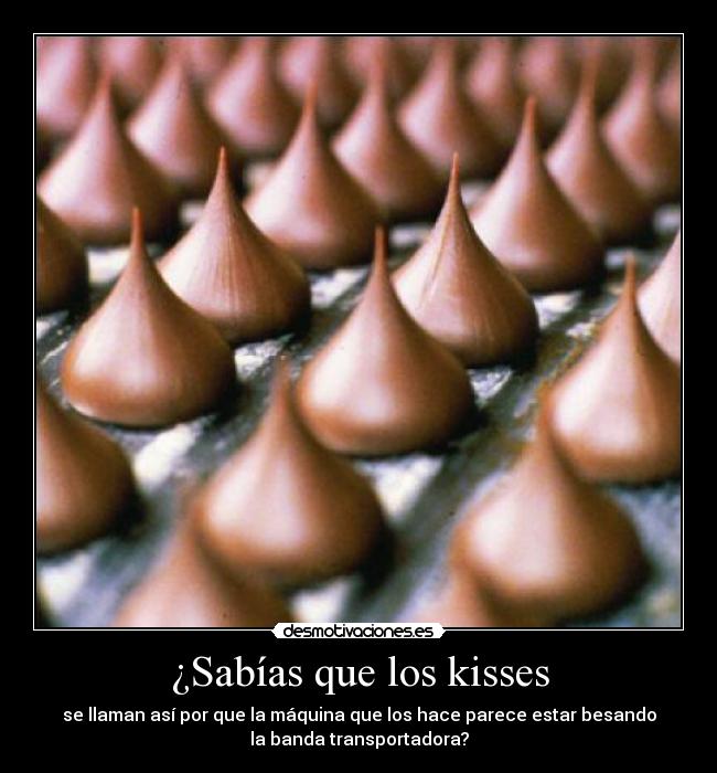 ¿Sabías que los kisses - 