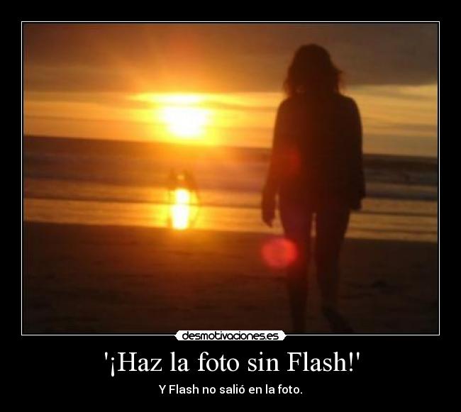 ¡Haz la foto sin Flash! - 