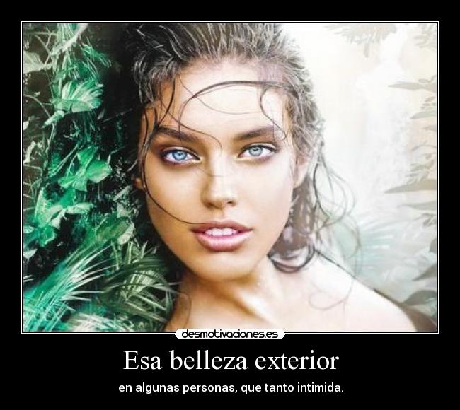 Esa belleza exterior -