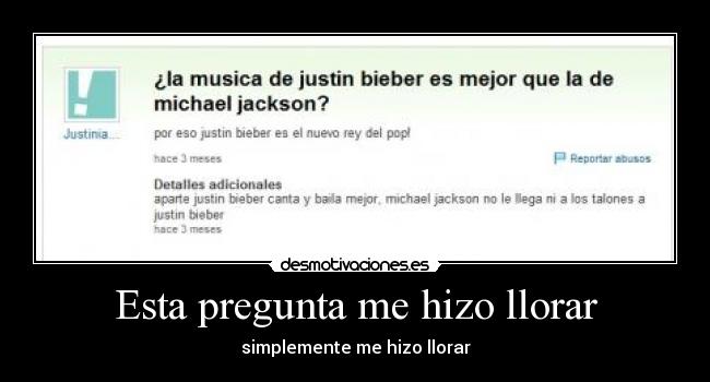 carteles llorar justin bieber michael jackson yahoo pendejadas desmotivaciones