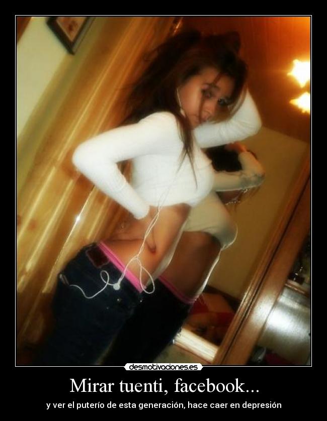 Mirar tuenti, facebook... - 