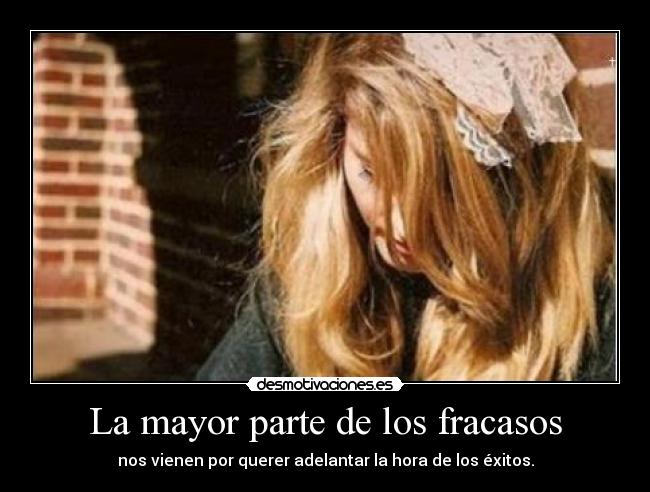 La mayor parte de los fracasos - 