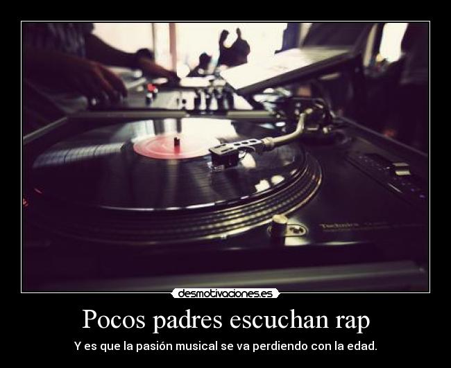 Pocos padres escuchan rap - 