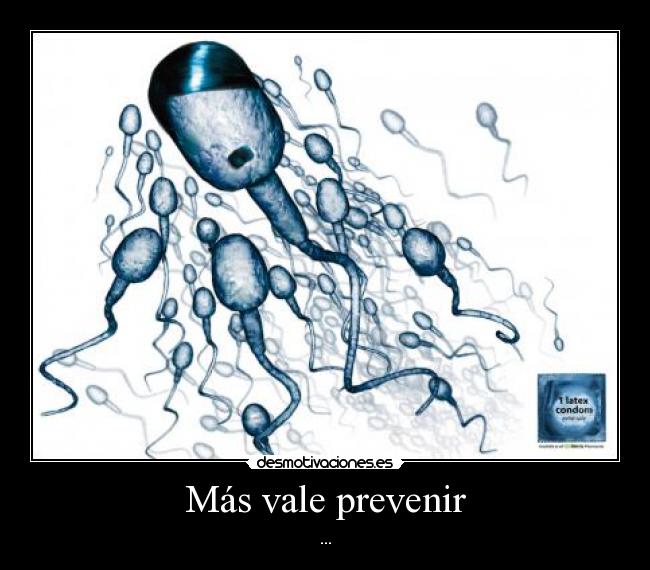 Más vale prevenir - ...