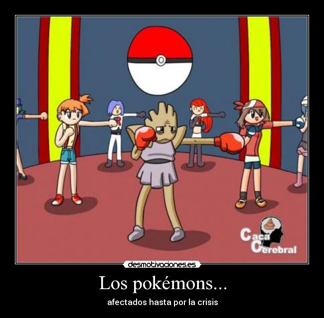 Los pokémons... -